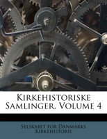 Kirkehistoriske Samlinger, Volume 4