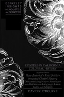 Episodes in California Colonial History (Offprint)
