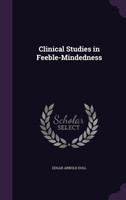 Clinical Studies in Feeble-Mindedness