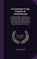 An Assistant to the Practice of Conveyancing