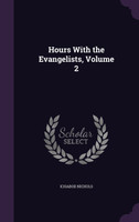 Hours With the Evangelists, Volume 2