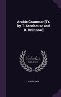 Arabic Grammar [Tr. by T. Stenhouse and R. Brünnow]