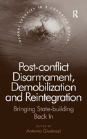 Post-conflict Disarmament, Demobilization and Reintegration