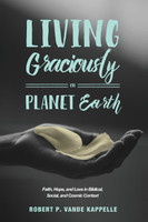 Living Graciously on Planet Earth