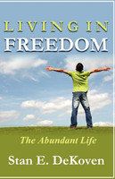 Living in Freedom     The Abundant Life
