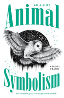 A-Z of Animal Symbolism, An