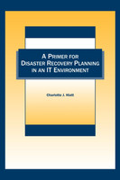 A Primer for Disaster Recovery Planning in an IT Environment