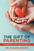 The Gift of Parenting