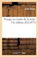 Voyage au centre de la terre. 13e édition