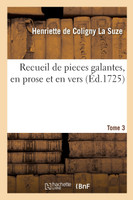 Recueil de pieces galantes, en prose et en vers. Tome 3