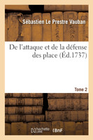 De l'attaque et de la défense des places. Tome 2