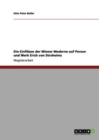 Die Einflüsse der Wiener Moderne auf Person und Werk Erich von Stroheims