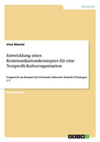Entwicklung eines Kommunikationskonzeptes für eine Nonprofit-Kulturorganisation