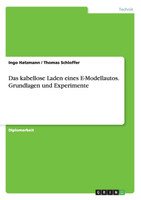 Das kabellose Laden eines E-Modellautos. Grundlagen und Experimente
