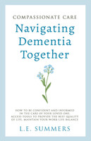 Compassionate Care Navigating Dementia Together