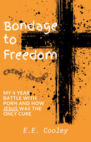 Bondage to Freedom