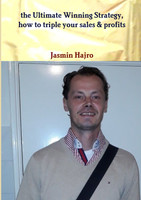 the Ultimate Winning Strategy, how to triple your sales & profits