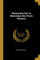 Recherches Sur La Maturation Des Fruits Charnus
