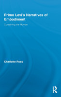 Primo Levi's Narratives of Embodiment