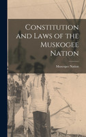 Constitution and Laws of the Muskogee Nation