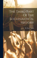 The Third Part Of The Ecclesiastical History