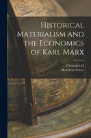 Historical Materialism and the Economics of Karl Marx