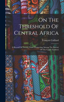 On The Threshold Of Central Africa
