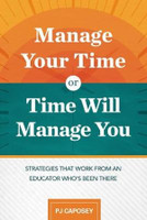 Manage Your Time or Time Will Manage You