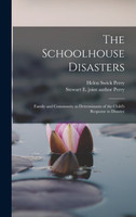 The Schoolhouse Disasters; Family and Community as Determinants of the Child's Response to Disaster