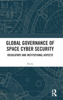 Global Governance of Space Cyber Security