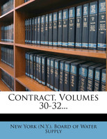 Contract, Volumes 30-32...