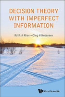 Decision Theory With Imperfect Information
