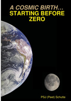 A COSMIC BIRTH... STARTING BEFORE  ZERO