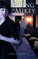 Living for Mikey