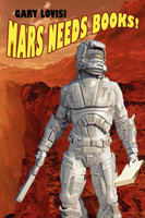 Mars Needs Books! a Science Fiction Novel