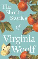 The Short Stories of Virginia Woolf