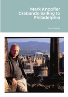 Mark Knopfler - Grabando Sailing to Philadelphia