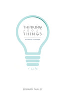 Thinking about Things and Other Frivolities