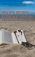 Resorts, Regrets, and Returning to Love