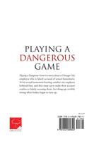 Playing a Dangerous Game