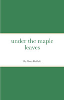 under the maple leaves