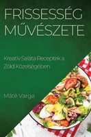 Frissesség Művészete