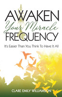 Awaken Your Miracle Frequency