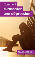 Comment surmonter une dépression ?