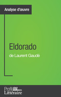 Eldorado de Laurent Gaudé (Analyse approfondie)