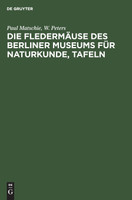Die Fledermäuse des Berliner Museums für Naturkunde, Tafeln