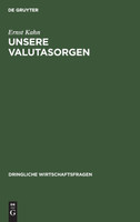 Unsere Valutasorgen