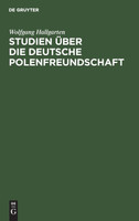 Studien über die deutsche Polenfreundschaft