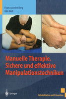 Manuelle Therapie. Sichere und effektive Manipulationstechniken
