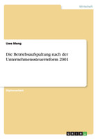 Die Betriebsaufspaltung nach der Unternehmenssteuerreform 2001